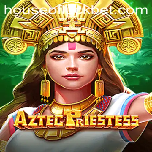 Explore the Enigmatic World of AztecPriestess: A Journey into the HOUSEOFLUCK